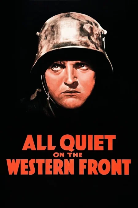All Quiet on the Western Front (1930) สงคราม และสันติภาพ All Quiet on the Western Front (1930) สงคราม และสันติภาพ