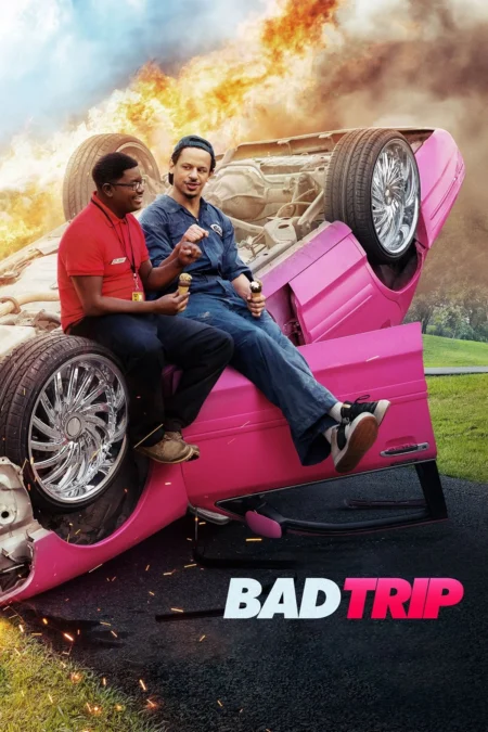 Bad Trip (2021) ทริปป่วนคู่อำ Bad Trip (2021) ทริปป่วนคู่อำ