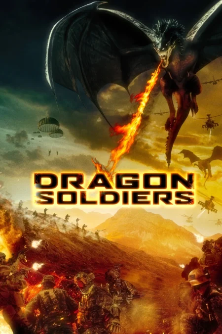 Dragon Soldiers (2020) ยุทธการล่ามังกร Dragon Soldiers (2020) ยุทธการล่ามังกร