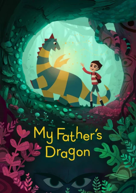 My Father’s Dragon (2022) มังกรของพ่อ My Father’s Dragon (2022) มังกรของพ่อ