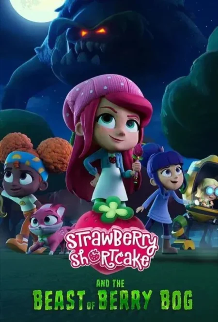Strawberry Shortcake and the Beast of Berry Bog (2023) Strawberry Shortcake and the Beast of Berry Bog (2023)
