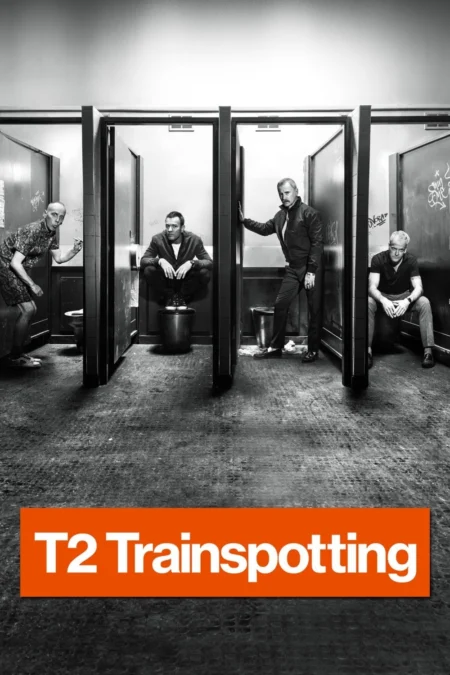 T2 Trainspotting (2017) แก๊งเมาแหลก พันธุ์แหกกฎ 2 T2 Trainspotting (2017) แก๊งเมาแหลก พันธุ์แหกกฎ 2