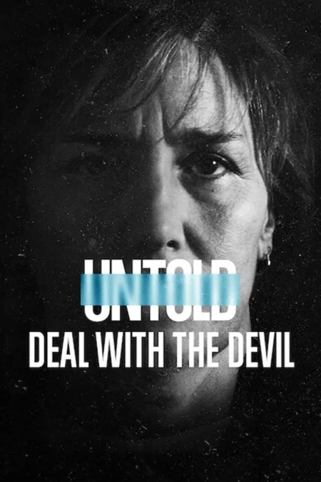 Untold Deal With The Devil (2021) สัญญาปีศาจ - Untold: Deal with the Devil (2021)